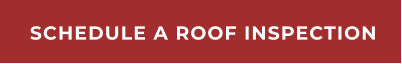 SCHEDULE A ROOF INSPECTION